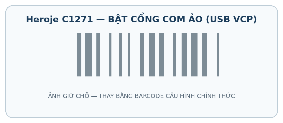 Mã cấu hình USB VCP cho Heroje C1271