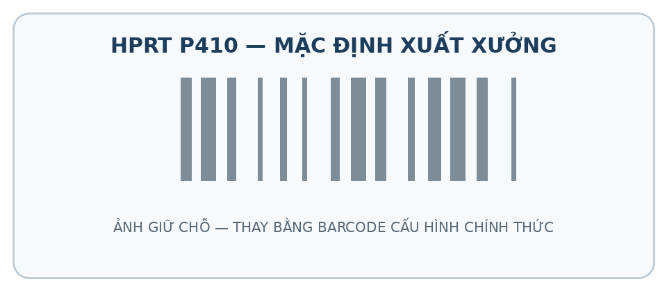 Mã cấu hình Mặc định xuất xưởng cho HPRT P410