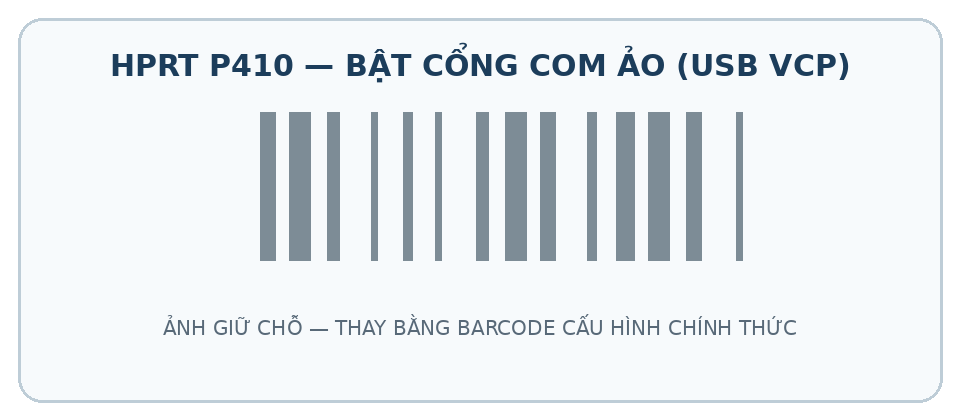 Mã cấu hình USB VCP cho HPRT P410